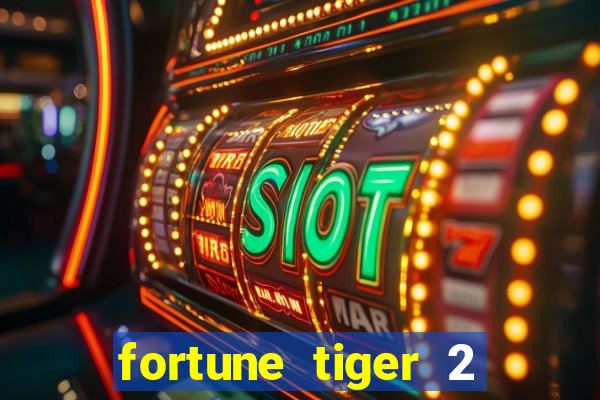 fortune tiger 2 revenge download